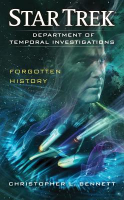 Department of Temporal Investigations: Forgotten History (Star Trek ) By Christopher L. Bennett Cover Image