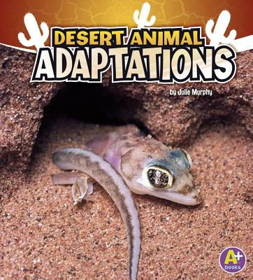 Desert Animal Adaptations (Amazing Animal Adaptations) (Paperback) |