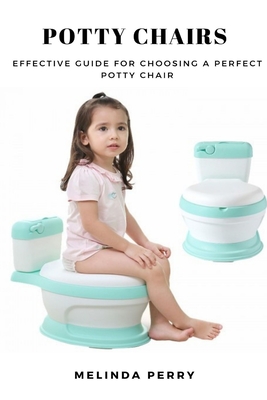 Potty Chairs: Effective Guide for Choosing a Perfect Potty Chair Cover Image