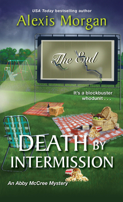 Death by Intermission (An Abby McCree Mystery #4) By Alexis Morgan Cover Image