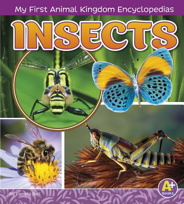 Insects (My First Animal Kingdom Encyclopedias)