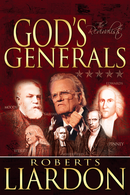 God's Generals, 3: The Revivalists By Roberts Liardon, Colin Dye (Foreword by) Cover Image