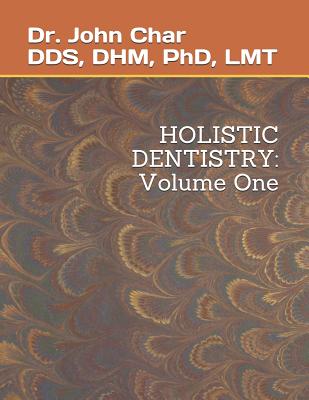 Holistic Dentistry: Volume One Cover Image