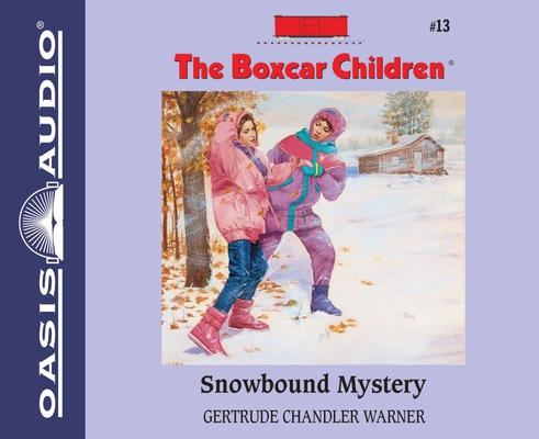 Snowbound Mystery (The Boxcar Children Mysteries #13) By Gertrude Chandler Warner, Tim Gregory (Narrator) Cover Image