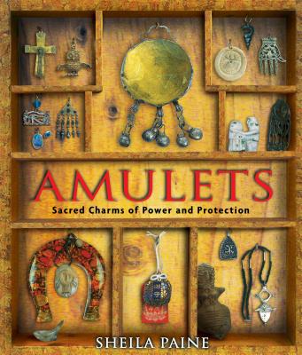 Amulets: Sacred Charms of Power and Protection Cover Image