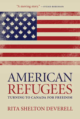 American Refugees: Turning to Canada for Freedom (Regina Collection #10)