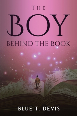 The Boy Behind the Book By Blue T Devis Cover Image