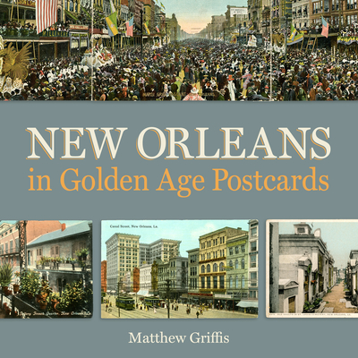 New Orleans in Golden Age Postcards Cover Image