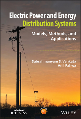 Electric Power and Energy Distribution Systems: Models, Methods, and Applications Cover Image