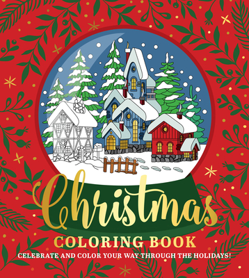 Christmas Coloring Book: Celebrate and Color Your Way Through the Holidays! (Chartwell Coloring Books)