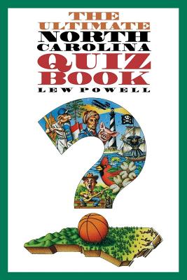 Ultimate North Carolina Quiz Book By Lew Powell Cover Image