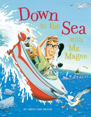 Cover for Down to the Sea with Mr. Magee: (Kids Book Series, Early Reader Books, Best Selling Kids Books)