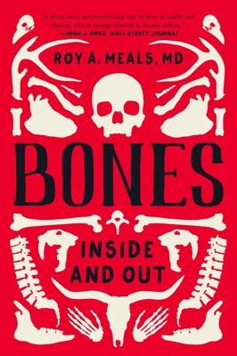 Bones: Inside and Out By Roy A. Meals, MD Cover Image