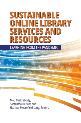 Sustainable Online Library Services and Resources: Learning from the Pandemic Cover Image
