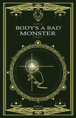 Body's a Bad Monster Cover Image
