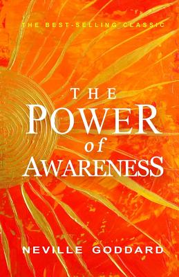 The Power of Awareness By Neville Goddard Cover Image