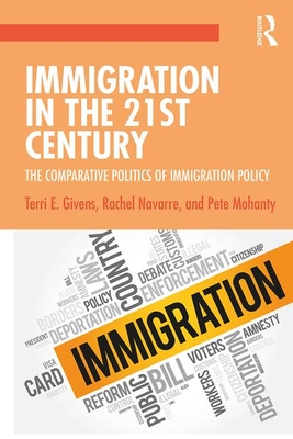 Immigration in the 21st Century: The Comparative Politics of Immigration Policy Cover Image