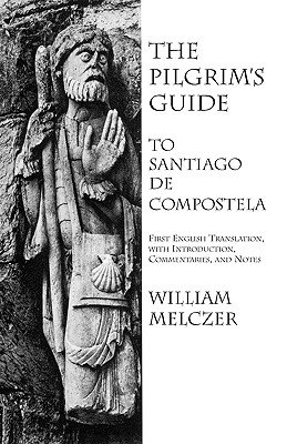 The Pilgrim's Guide to Santiago de Compostela Cover Image