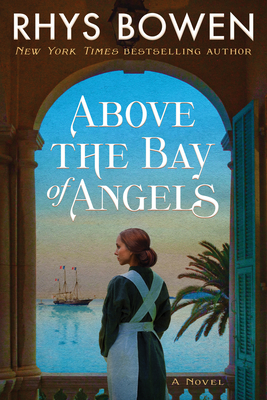 Above the Bay of Angels By Rhys Bowen Cover Image