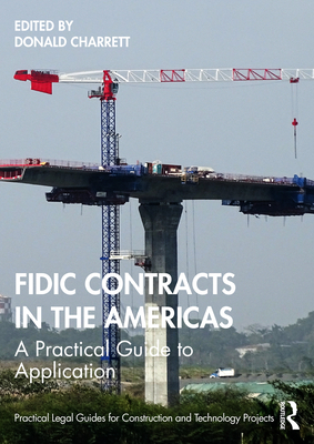 FIDIC Contracts in the Americas: A Practical Guide to Application Cover Image
