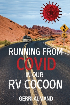 Running from COVID in our RV Cocoon By Gerri Almand Cover Image