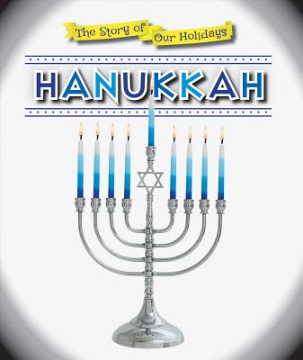 Hanukkah (Story of Our Holidays)