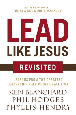 Lead Like Jesus Revisited: Lessons from the Greatest Leadership Role Model of All Time By Ken Blanchard, Phil Hodges Cover Image