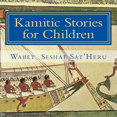 Kamitic Stories for Children: The Living Legacy Cover Image