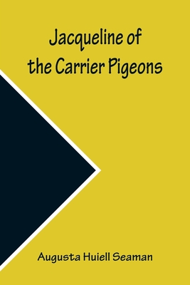 Jacqueline of the Carrier Pigeons Cover Image