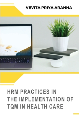 Hrm Practices in the Implementation of TQM in Health Care Cover Image