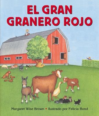 El gran granero rojo: The Big Red Barn (Spanish edition) Cover Image