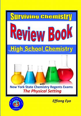 Surviving Chemistry Review Book: High School Chemistry: 2015 Revision - with NYS Chemistry Regents Exams: The Physical Setting Cover Image