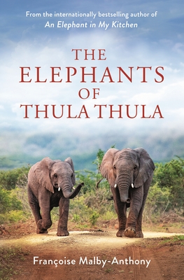 The Elephants of Thula Thula (Elephant Whisperer #3)