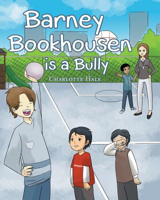 Barney Bookhousen is a Bully Cover Image