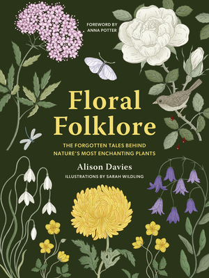 Floral Folklore: The forgotten tales behind nature’s most enchanting plants (Stories Behind…)