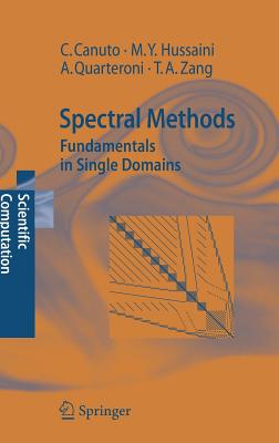 Spectral Methods: Fundamentals in Single Domains (Scientific Computation) Cover Image