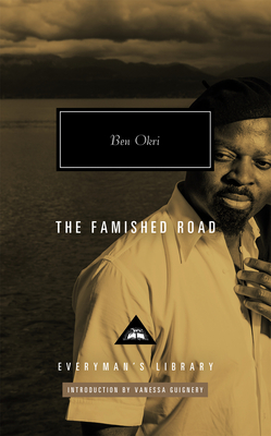 The Famished Road: Introduction by Vanessa Guignery (Everyman's Library Contemporary Classics Series) Cover Image