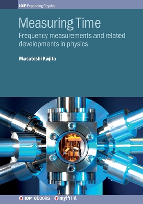Measuring Time: Frequency measurements and related developments in physics Cover Image