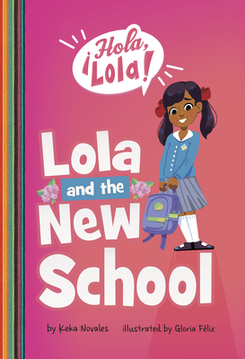 Lola and the New School by Keka Novales