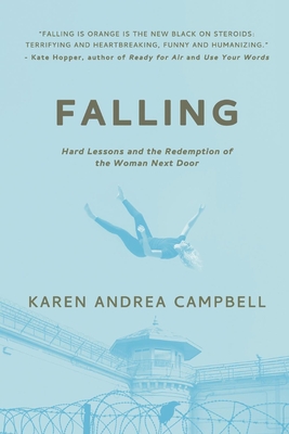 Falling: Hard Lessons and the Redemption of the Woman Next Door Cover Image