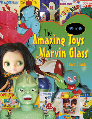 Amazing Toys of Marvin Glass: 1950's to 1974 Cover Image