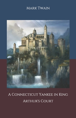 A Connecticut Yankee in King Arthur's Court