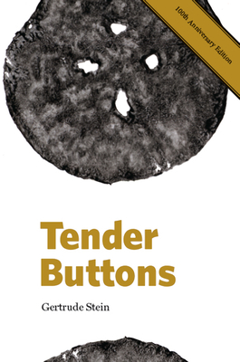 Tender Buttons By Gertrude Stein, Steve McCaffery (Introduction by) Cover Image