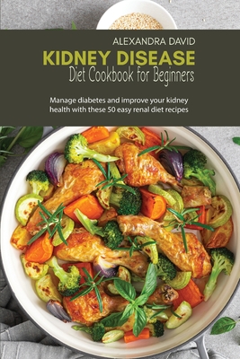 Kidney Disease Diet Cookbook for Beginners Cover Image