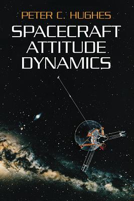 Spacecraft Attitude Dynamics (Dover Books on Aeronautical Engineering)