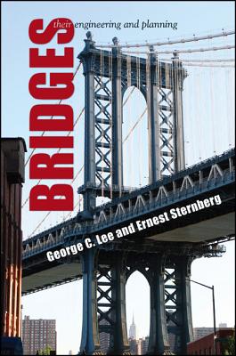 Bridges: Their Engineering and Planning By George C. Lee, Ernest Sternberg Cover Image