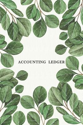 Accounting Ledger: Easy Ledger Cash Book, Expense and Income Bookkeeping Record Book By Matinio Suneory Cover Image