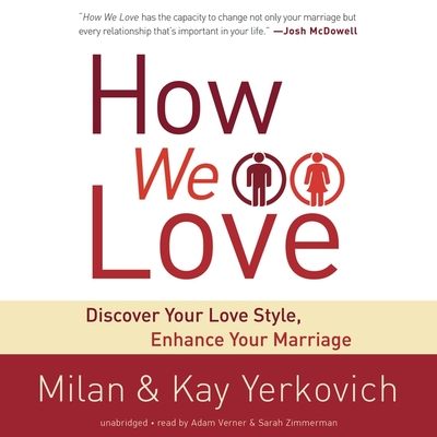How We Love: Discover Your Love Style, Enhance Your Marriage Cover Image