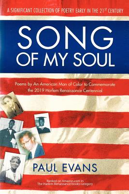 Song of My Soul: Poems by An American Man of Color to Commemorate the 2019 Harlem Renaissance Centennial Cover Image