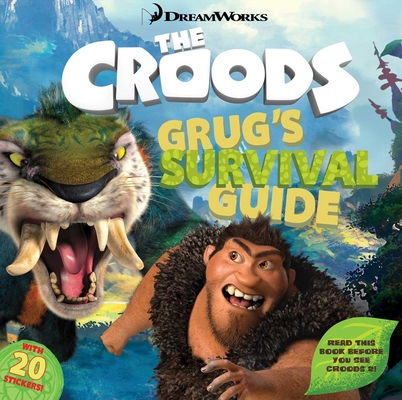 Grug's Survival Guide (The Croods Movie) | IndieBound.org